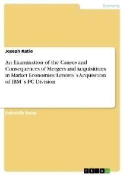 Examination of the Causes and Consequences of Mergers and Acquisitions in Market Economies