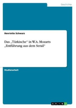 "Türkische" in W.A. Mozarts "Entführung aus dem Serail"