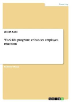 Work-life programs enhances employee retention