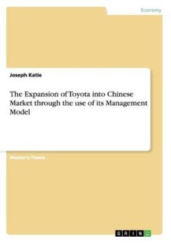 Expansion of Toyota into Chinese Market through the use of its Management Model