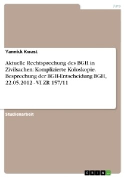 Aktuelle Rechtsprechung des BGH in Zivilsachen: Komplizierte Koloskopie. Besprechung der BGH-Entscheidung BGH, 22.05.2012 - VI ZR 157/11