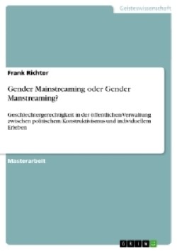 Gender Mainstreaming oder Gender Manstreaming?