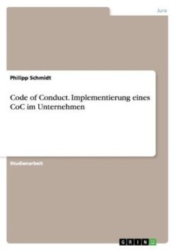 Code of Conduct. Implementierung eines CoC im Unternehmen