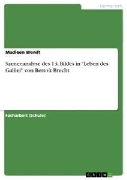 Szenenanalyse des 13. Bildes in "Leben des Galilei" von Bertolt Brecht