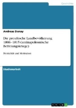 Die preußische Landbevölkerung 1806-1815 (antinapoleonische Befreiungskriege)