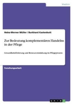 Zur Bedeutung komplementären Handelns in der Pflege