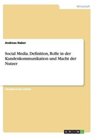 Social Media. Definition, Rolle in der Kundenkommunikation und Macht der Nutzer