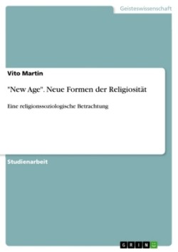 "New Age". Neue Formen der Religiositat