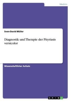 Diagnostik und Therapie der Pityriasis versicolor