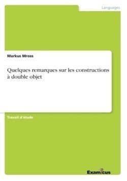 Quelques remarques sur les constructions à double objet