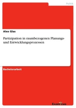 Partizipation in raumbezogenen Planungs- und Entwicklungsprozessen