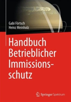 Handbuch Betrieblicher Immissionsschutz