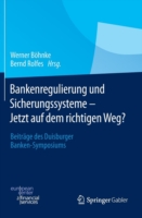 Bankenregulierung und Sicherungssysteme – Jetzt auf dem richtigen Weg?