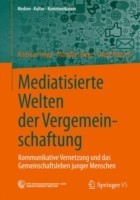 Mediatisierte Welten der Vergemeinschaftung