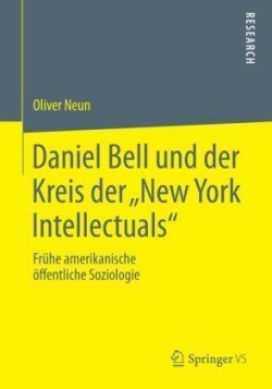 Daniel Bell und der Kreis der „New York Intellectuals“