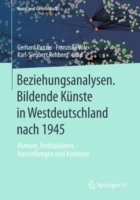 Beziehungsanalysen. Bildende Künste in Westdeutschland nach 1945