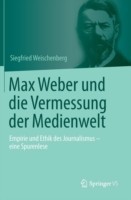 Max Weber und die Vermessung der Medienwelt