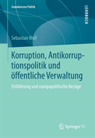 Korruption, Antikorruptionspolitik und öffentliche Verwaltung