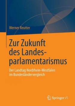 Zur Zukunft des Landesparlamentarismus