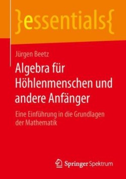 Algebra Für Höhlenmenschen Und Andere Anfänger