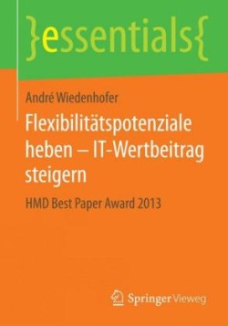 Flexibilitätspotenziale heben – IT-Wertbeitrag steigern