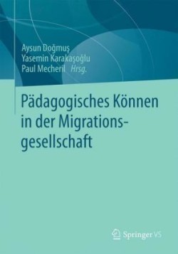 Pädagogisches Können in der Migrationsgesellschaft