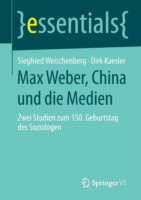 Max Weber, China und die Medien