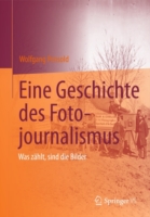 Eine Geschichte des Fotojournalismus