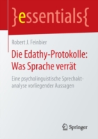 Die Edathy-Protokolle: Was Sprache verrät Eine psycholinguistische Sprechaktanalyse vorliegender Aussagen