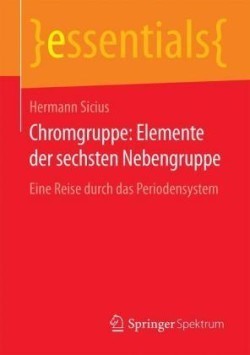 Chromgruppe: Elemente der sechsten Nebengruppe