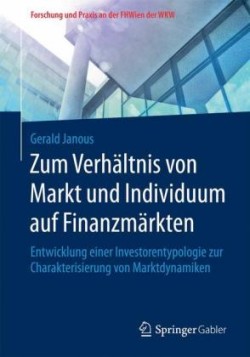 Zum Verhältnis von Markt und Individuum auf Finanzmärkten