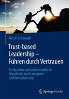 Trust-based Leadership – Führen durch Vertrauen