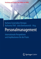 Personalmanagement Internationale Perspektiven und Implikationen fur die Praxis*