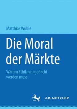 Die Moral der Märkte