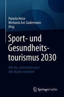 Sport- und Gesundheitstourismus 2030 Wie die „Generation plus" den Markt verandert*