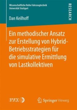 Ein methodischer Ansatz zur Erstellung von Hybrid-Betriebsstrategien für die simulative Ermittlung von Lastkollektiven