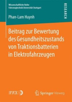 Beitrag zur Bewertung des Gesundheitszustands von Traktionsbatterien in Elektrofahrzeugen