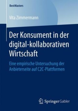 Der Konsument in Der Digital-Kollaborativen Wirtschaft Eine Empirische Untersuchung Der Anbieterseit