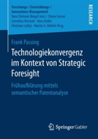Technologiekonvergenz im Kontext von Strategic Foresight