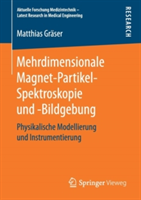 Mehrdimensionale Magnet-Partikel-Spektroskopie und -Bildgebung