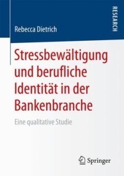 Stressbewältigung und berufliche Identität in der Bankenbranche