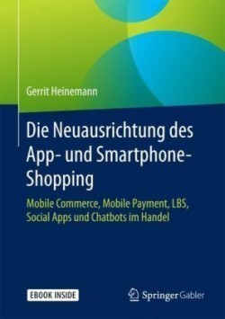 Die Neuausrichtung des App- und Smartphone-Shopping, m. 1 Buch, m. 1 E-Book