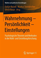 Wahrnehmung – Persönlichkeit – Einstellungen