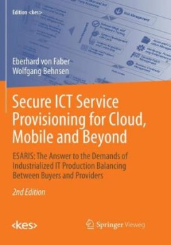 Secure ICT Service Provisioning for Cloud, Mobile and Beyond