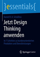 Jetzt Design Thinking anwenden