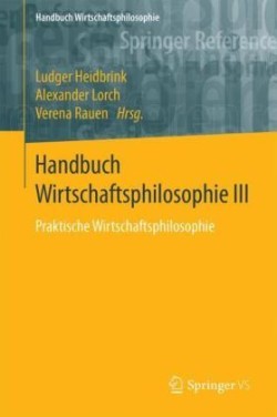 Handbuch Wirtschaftsphilosophie III