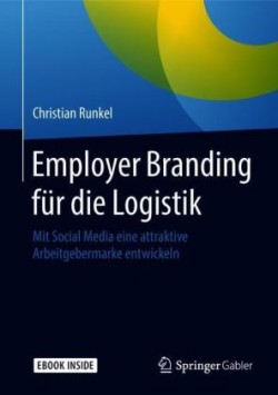 Employer Branding für die Logistik, m. 1 Buch, m. 1 E-Book