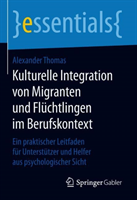 Kulturelle Integration von Migranten und Flüchtlingen im Berufskontext