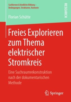 Freies Explorieren zum Thema elektrischer Stromkreis