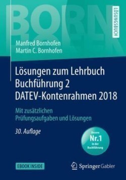 Lösungen zum Lehrbuch Buchführung 2 DATEV-Kontenrahmen 2018